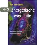 Energetische meditatie 9789063783662 T. van Gelder, Boeken, Verzenden, Zo goed als nieuw, T. van Gelder