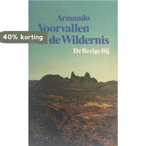 Voorvallen in de wildernis 9789023433699 Armando, Boeken, Romans, Gelezen, Verzenden