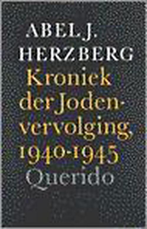 Kroniek der jodenvervolging 9789021465777 A.J. Herzberg, Boeken, Geschiedenis | Wereld, Zo goed als nieuw, Verzenden