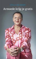 Armoede krijg je gratis 9789090345376 Stella de Swart, Verzenden, Zo goed als nieuw, Stella de Swart