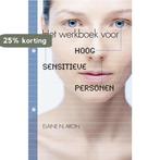 Het werkboek voor hoog sensitieve personen 9789400504646, Boeken, Verzenden, Zo goed als nieuw, Elaine N. Aron