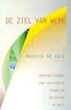 De ziel van werk 9789025959135, Boeken, Verzenden, Zo goed als nieuw