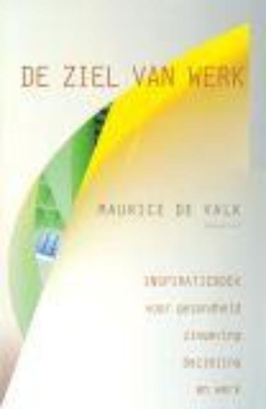 De ziel van werk 9789025959135, Boeken, Economie, Management en Marketing, Zo goed als nieuw, Verzenden