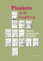 Pioniers in de jeugdzorg 9789085601302 Jan van der Ploeg, Boeken, Verzenden, Zo goed als nieuw, Jan van der Ploeg