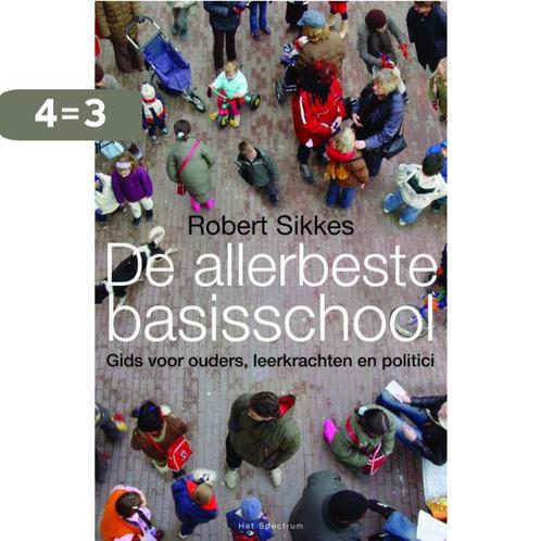 Allerbeste Basisschool 9789027494016 R. Sikkes, Boeken, Studieboeken en Cursussen, Zo goed als nieuw, Verzenden