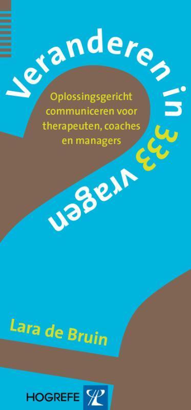 Veranderen in 333 vragen 9789079729357 Lara de Bruin, Livres, Psychologie, Envoi