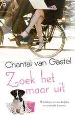 Zoek het maar uit 9789044330687 Chantal van Gastel, Verzenden, Chantal van Gastel