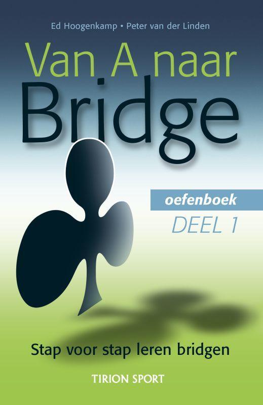 Van A naar Bridge 1 Oefenboek 9789043907415 E. Hoogenkamp, Boeken, Hobby en Vrije tijd, Zo goed als nieuw, Verzenden