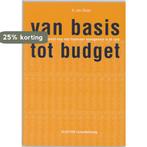 Van basis tot budget 9789035226937 A. van Sluijs, Boeken, Verzenden, Gelezen, A. van Sluijs
