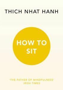 How to sit by Thich Nhat Hanh (Paperback), Boeken, Overige Boeken, Gelezen, Verzenden