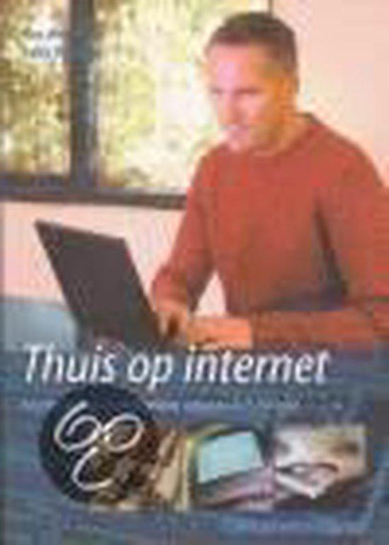 THUIS OP INTERNET 9789043903486 B. den Hond, Boeken, Informatica en Computer, Zo goed als nieuw, Verzenden