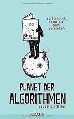 Planet der Algorithmen: Ein Reiseführer  Stiller, Seb..., Boeken, Verzenden, Gelezen, Stiller, Sebastian