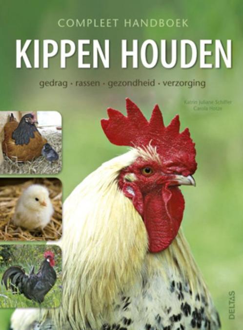 Compleet handboek kippen houden 9789044731705, Boeken, Hobby en Vrije tijd, Gelezen, Verzenden
