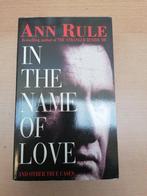 In The Name Of Love 9780751521092, Ann Rule, Verzenden
