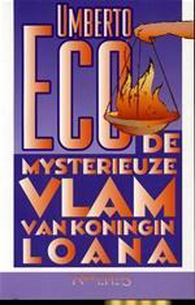 De mysterieuze vlam van koningin Loana 9789044605266, Boeken, Romans, Zo goed als nieuw, Verzenden