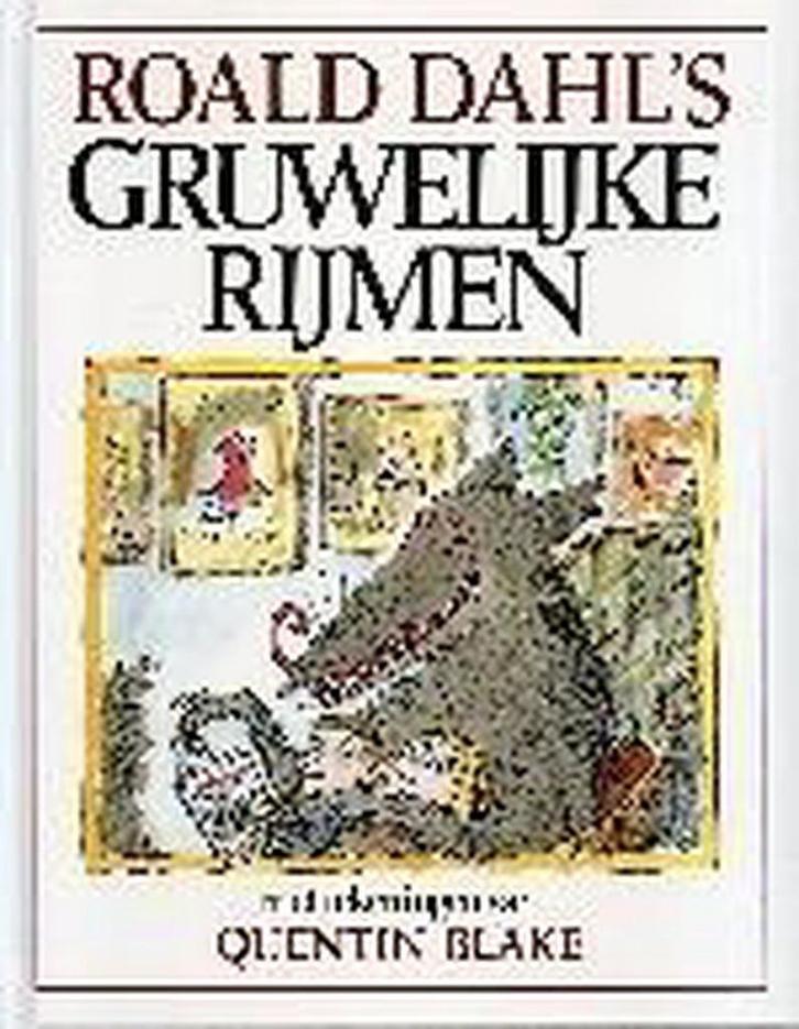 Roald Dahls gruwelijke rijmen 9789026112645 Roald Dahl, Boeken, Kinderboeken | Baby's en Peuters, Zo goed als nieuw, Verzenden