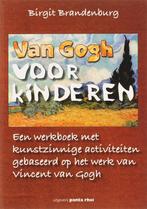 Van Gogh voor kinderen 9789076771878, Boeken, B. Brandenburg, Zo goed als nieuw, Verzenden