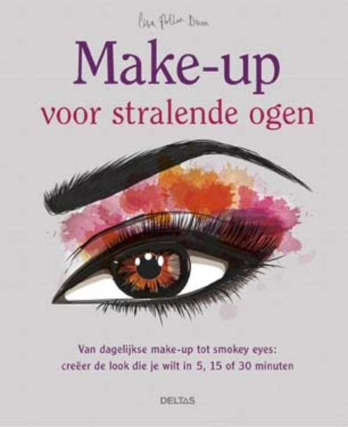 Make-up voor stralende ogen 9789044746648, Boeken, Hobby en Vrije tijd, Zo goed als nieuw, Verzenden