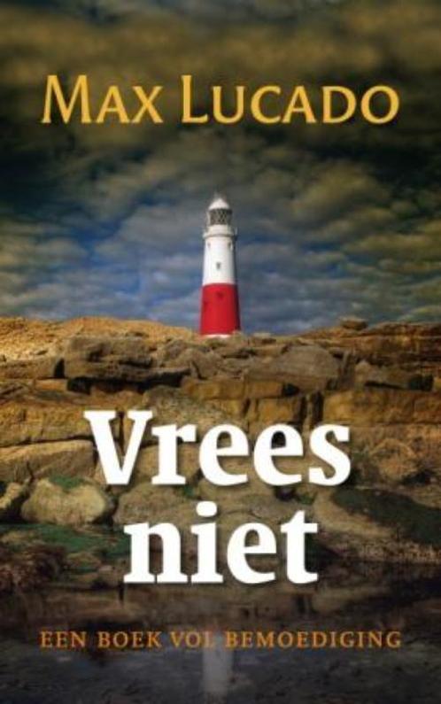Vrees niet 9789029719971 Max Lucado, Boeken, Godsdienst en Theologie, Gelezen, Verzenden