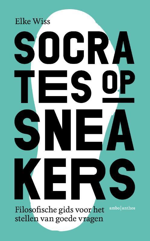 Socrates op sneakers 9789026346897 Elke Wiss, Boeken, Filosofie, Gelezen, Verzenden