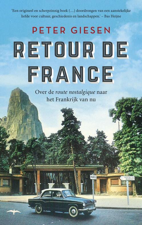 Retour de France (9789400407251, Peter Giesen), Boeken, Romans, Nieuw, Verzenden