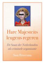 Hare Majesteits leugens regeren 9789090251431 S. Broersma, Verzenden, S. Broersma