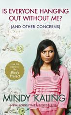Is Everyone Hanging Out Without Me 9780091957179, Verzenden, Gelezen, Mindy Kaling