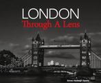 London Through A Lens 9781742578057, Boeken, Simon Hadleigh Sparks, Simon Hadleigh-Sparks, Zo goed als nieuw, Verzenden