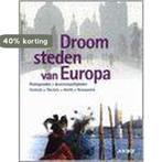Droomsteden Van Europa 9789018016593, Boeken, Verzenden, Zo goed als nieuw