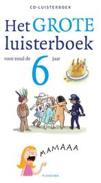 Het grote luisterboek voor rond de 6 jaar 9789021677538, Verzenden, Zo goed als nieuw