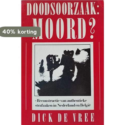 DOODSOORZAAK MOORD DEEL 1 9789061002284 Vree, Boeken, Overige Boeken, Gelezen, Verzenden