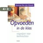 Opvoeden in de klas 9789020929867 H. van den Broeck, Verzenden, Gelezen, H. van den Broeck