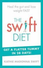 The swift diet by Kathie Madonna Swift (Paperback), Gelezen, Kathie Madonna Swift, Verzenden