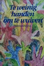 Te weinig handen om te wuiven 9789065657282 Ben Reynders, Verzenden, Zo goed als nieuw, Ben Reynders