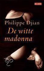 De witte madonna 9789052267883 P. Djian, Verzenden, Zo goed als nieuw, P. Djian