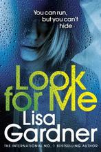 Look for me 9781780897707 Lisa Gardner, Verzenden, Gelezen, Lisa Gardner