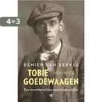 Tobie Goedewaagen (1895-1980) 9789023476399, Boeken, Verzenden, Zo goed als nieuw, Benien van Berkel