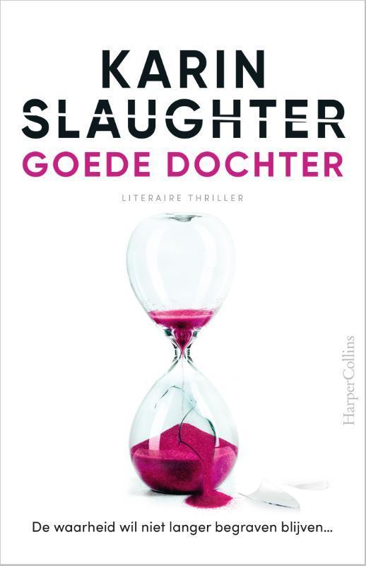 Goede dochter 9789402711417 Karin Slaughter, Boeken, Overige Boeken, Zo goed als nieuw, Verzenden