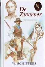 De Zwerver / Schippersserie / 5 9789076466804, Boeken, Verzenden, Gelezen, Willem Schippers