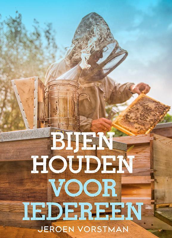 Bijenhouden voor iedereen 9789052109848 Jeroen Vorstman, Boeken, Hobby en Vrije tijd, Zo goed als nieuw, Verzenden