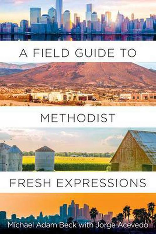 Field Guide to Methodist Fresh Expressions, A 9781501899096, Livres, Livres Autre, Envoi