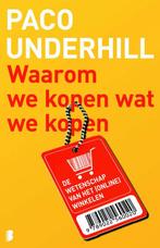 Waarom we kopen wat we kopen 9789022560020 Paco Underhill, Boeken, Verzenden, Zo goed als nieuw, Paco Underhill