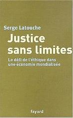 Justice sans limites : Le défi de léthique dans une éco..., Serge Latouche, Verzenden