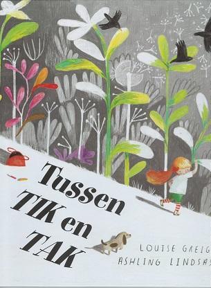 Tussen Tik en Tak 9789053416686 Louise Greig, Boeken, Overige Boeken, Zo goed als nieuw, Verzenden