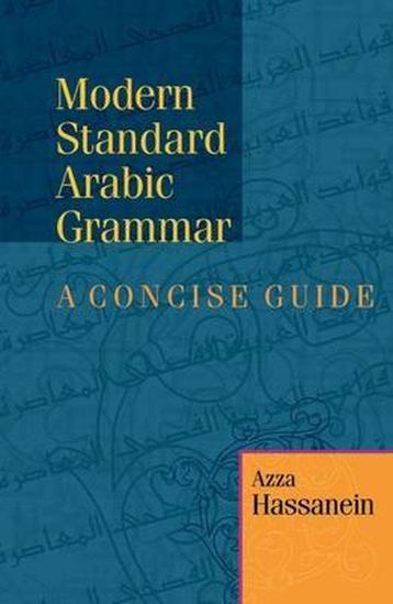 Modern Standard Arabic Grammar 9789774160127 Azza Hassanein, Verzenden, Azza Hassanein