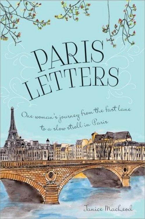 Paris Letters 9781402288791 Janice Macleod, Boeken, Overige Boeken, Zo goed als nieuw, Verzenden