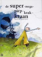 De Super-Mega-Piep-Krak-Kraan 9789068228649, Johan Smet, Verzenden