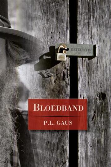 BLOEDBAND - deel 1 9789085202059 P.L. Gaus, Verzenden, P.L. Gaus