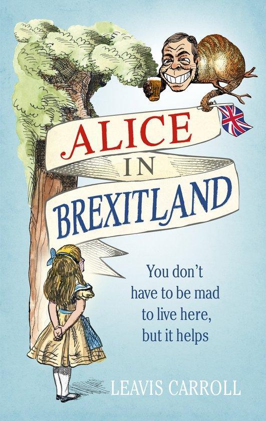 Alice in Brexitland 9781785036965 Leavis Carroll, Boeken, Taal | Engels, Gelezen, Verzenden