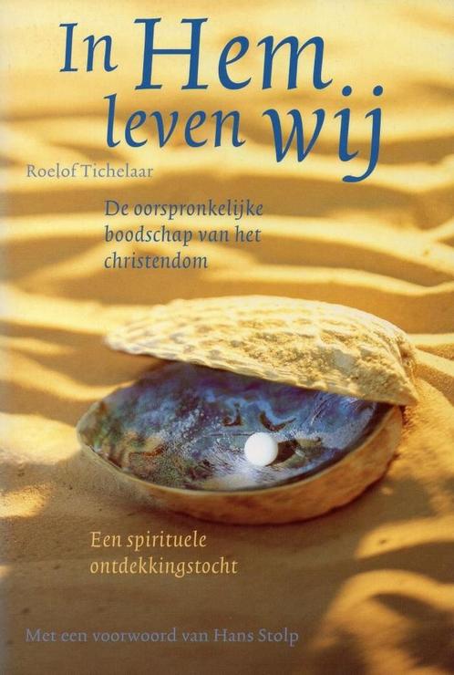 In Hem leven wij - Roelof Tichelaar - 9789073798441 - Paperb, Livres, Religion & Théologie, Envoi